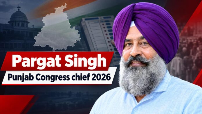 Pargat Singh Punjab Congress chief 2026