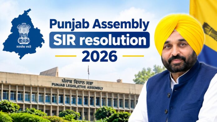 Punjab Assembly SIR Resolution 2026 Punjab Assembly SIR resolution 2026