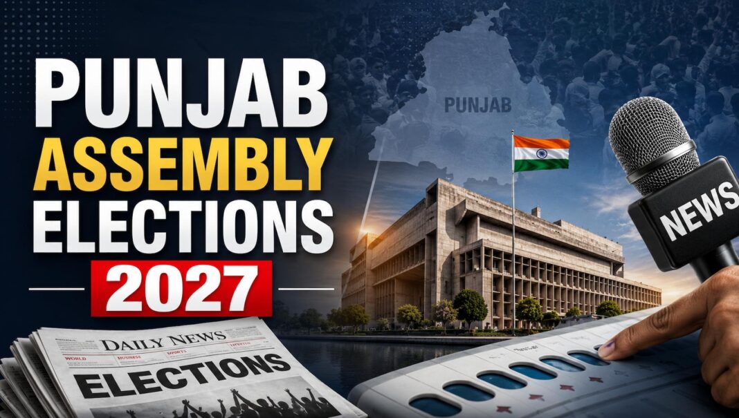 2027 punjab election: Early Political Currents and What to Expect 2027 punjab election: Early Political Currents and What to Expect